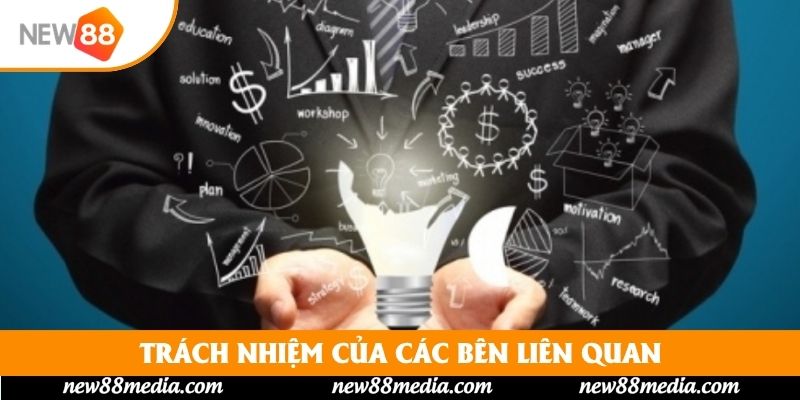 Trách nhiệm của các bên liên quan