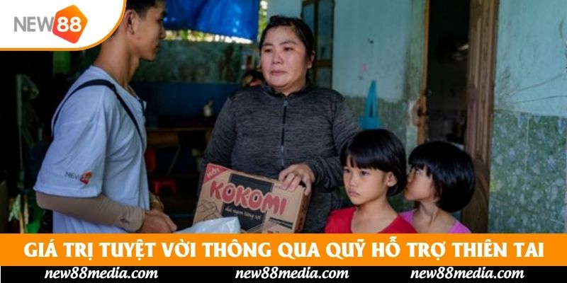 Giá trị tuyệt vời thông qua quỹ hỗ trợ thiên tai