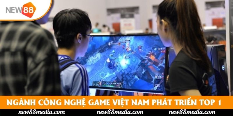 Ngành Công Nghệ Game Việt Nam Phát Triển Mạnh Top 1